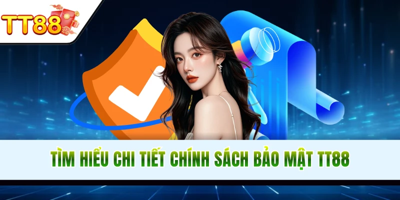 Tìm hiểu sơ về chính sách bảo mật